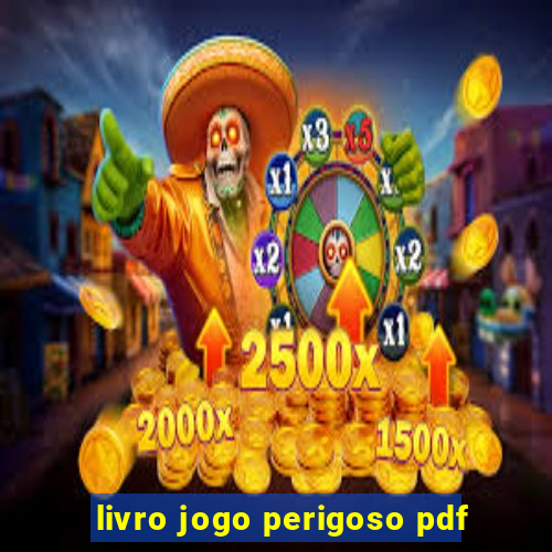 livro jogo perigoso pdf